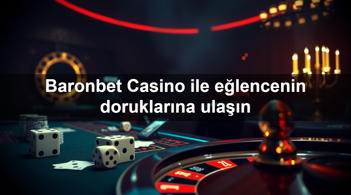 baronbet casino ile e lencenin doruklar na ula n 1779242289085