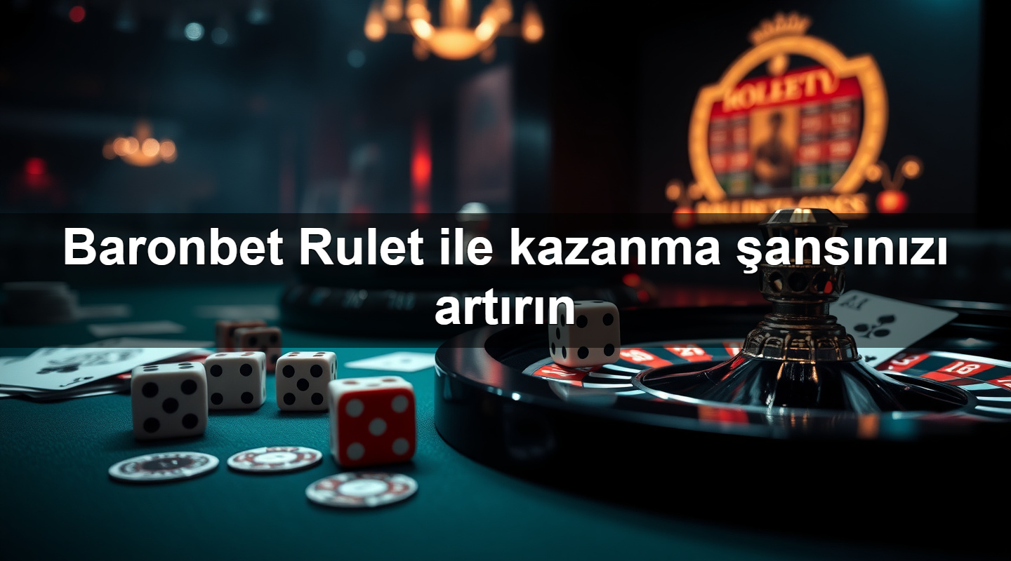 baronbet rulet ile kazanma ans n z art r n 1779242217548