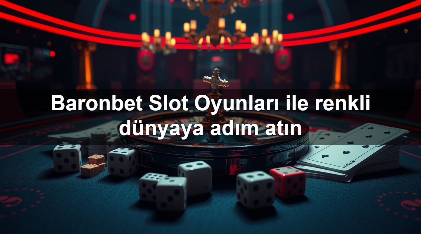 baronbet slot oyunlar ile renkli d nyaya ad m at n 1779242469490