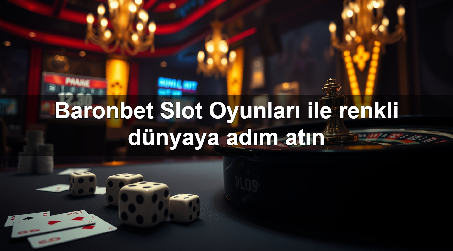 baronbet slot oyunlar ile renkli d nyaya ad m at n 1779242482639